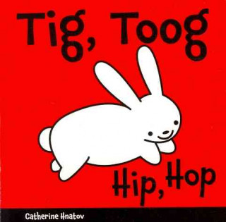 Książka Tig, Toog/Hip, Hop Catherine Hnatov