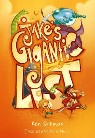 Könyv Jake's Gigantic List Ken Spillman