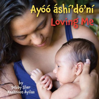 Carte Loving Me (Navajo/English) Star Bright Books