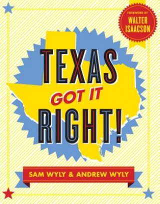 Könyv Texas Got It Right! Sam Wyly