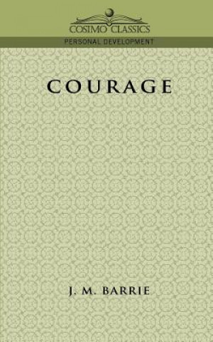 Kniha Courage James Matthew Barrie