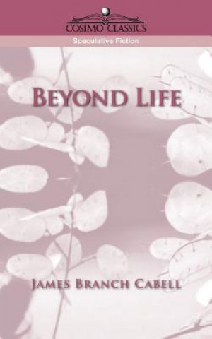 Kniha Beyond Life James Branch Cabell