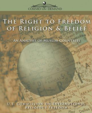 Könyv The Right to Freedom of Religion & Belief: An Analysis of Muslim Countries R. U. S. Commission on International
