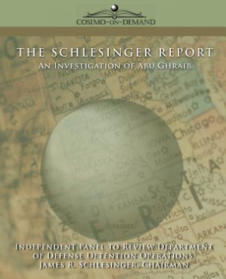 Carte The Schlesinger Report: An Investigation of Abu Ghraib Of Defense Department of Defense