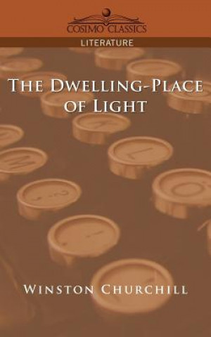 Kniha Dwelling-Place of Light Winston S. Churchill