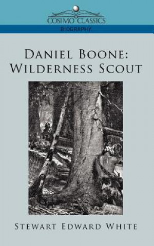 Livre Daniel Boone Stewart Edward White