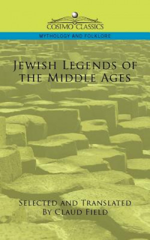Kniha Jewish Legends of the Middle Ages Claud Field