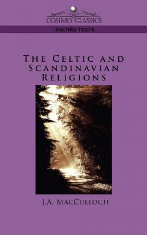 Książka The Celtic and Scandinavian Religions J. a. MacCulloch