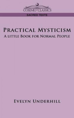 Kniha Practical Mysticism Evelyn Underhill