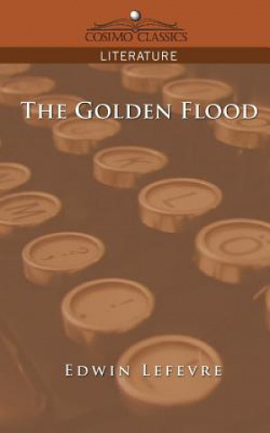 Kniha Golden Flood Edwin Lefevre