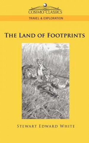 Книга Land of Footprints Stewart Edward White