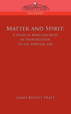 Knjiga Matter and Spirit James Bissett Pratt