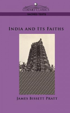 Kniha India and Its Faiths James Bissett Pratt