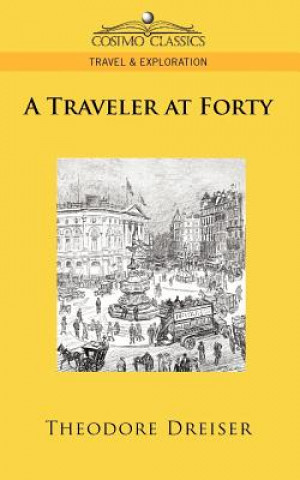 Buch Traveler at Forty Theodore Dreiser