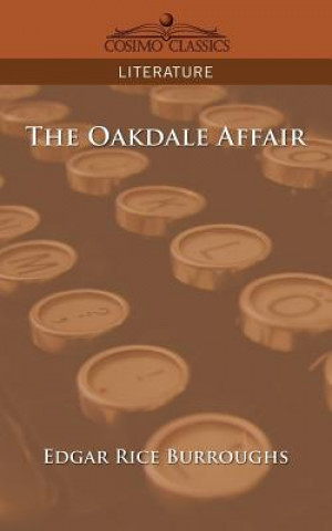 Kniha The Oakdale Affair Edgar Rice Burroughs