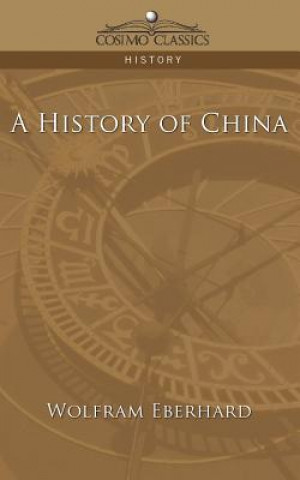 Kniha A History of China Wolfram Eberhard