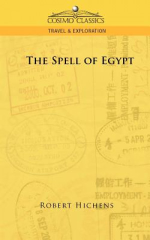 Kniha The Spell of Egypt Robert Hichens