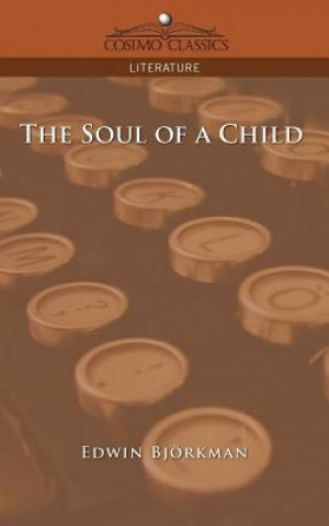 Kniha The Soul of a Child Edwin Bjvrkman