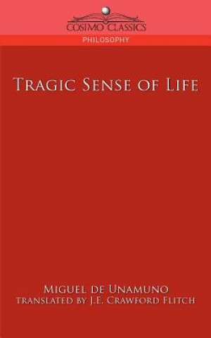 Könyv Tragic Sense of Life Miguel De Unamuno