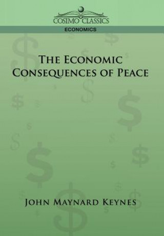 Könyv Economic Consequences of Peace John Maynard Keynes