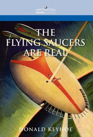 Książka The Flying Saucers Are Real Donald Keyhoe