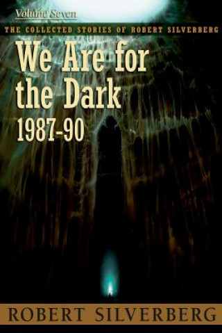 Kniha We Are for the Dark Robert Silverberg