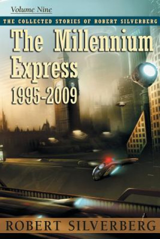 Kniha The Millennium Express Robert Silverberg
