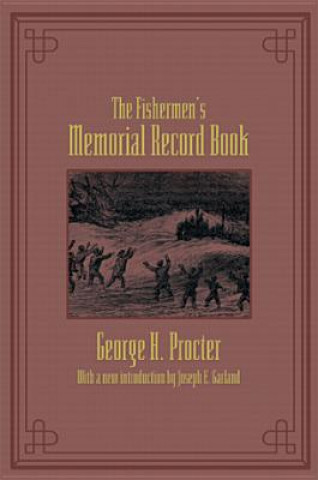 Kniha The Fishermen's Memorial and Record Book George H. Procter