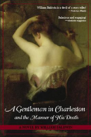 Könyv A Gentleman in Charleston and the Manner of His Death William Baldwin