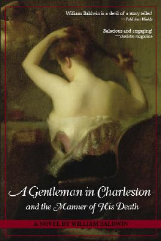 Buch A Gentleman in Charleston and the Manner of His Death William Baldwin