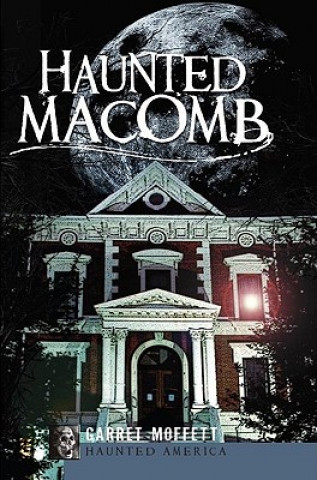 Kniha Haunted Macomb Garret Moffett