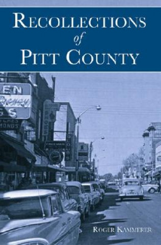 Carte Recollections of Pitt County Roger E. Kammerer