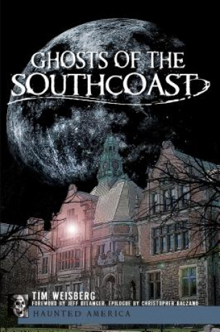 Carte Ghosts of the Southcoast Tim Weisberg