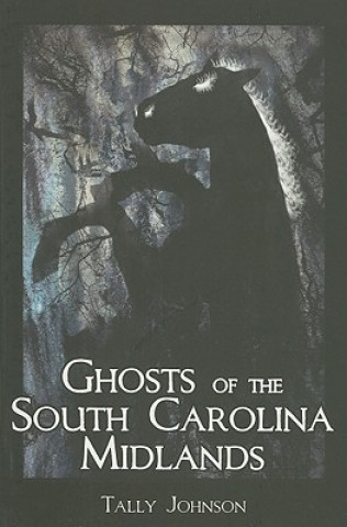 Książka Ghosts of the South Carolina Midlands Tally Johnson