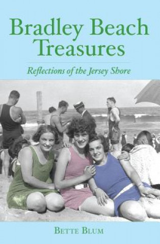 Książka Bradley Beach Treasures: Reflections of the Jersey Shore Bette Blum