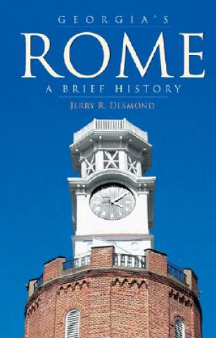 Kniha Georgia's Rome: A Brief History Jerry R. Desmond