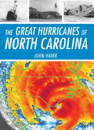 Carte The Great Hurricanes of North Carolina John Hairr