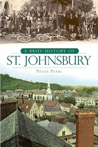 Könyv A Brief History of St. Johnsbury Peggy Pearl
