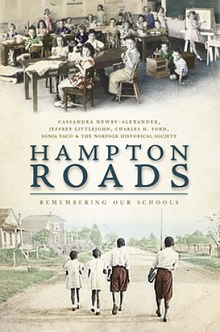 Carte Hampton Roads:: Remembering Our Schools Cassandra Newby-Alexander