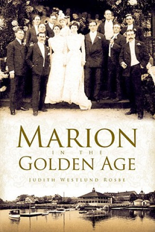 Knjiga Marion in the Golden Age Judith Westlund Rosbe