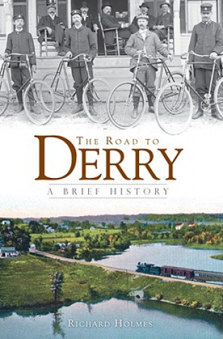 Książka The Road to Derry: A Brief History Richard Holmes