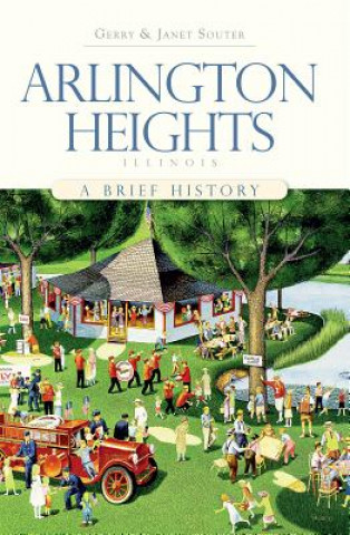 Książka Arlington Heights, Illinois: A Brief History Gerry Souter