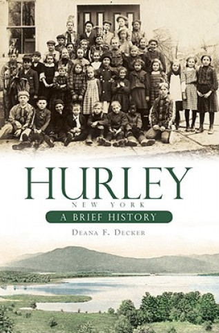Carte Hurley, New York: A Brief History Deana F. Decker