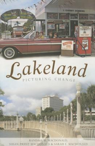Carte Lakeland:: Picturing Change Randall M. MacDonald