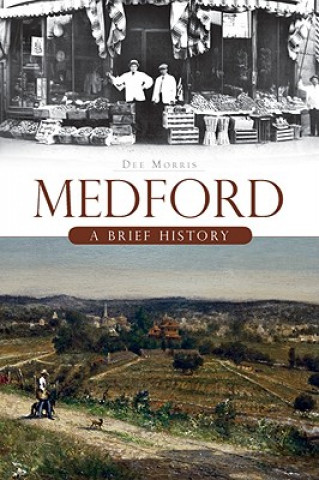 Libro Medford: A Brief History Dee Morris