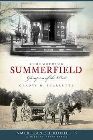 Kniha Remembering Summerfield: Glimpses of the Past Gladys H. Scarlette