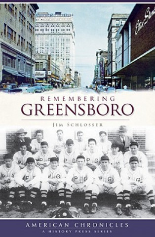 Книга Remembering Greensboro Jim Schlosser