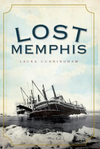 Knjiga Lost Memphis Laura Cunningham