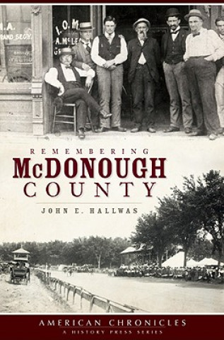 Book Remembering McDonough County John E. Hallwas