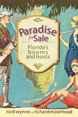 Book Paradise for Sale: Florida's Booms and Busts Nick Wynne